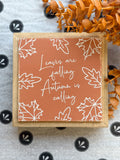 Leaves Are Falling 6" Sign