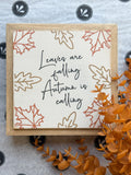Leaves Are Falling 6" Sign