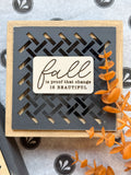 Fall Is Proof 12" Sign