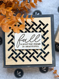Fall Is Proof 8" Sign
