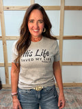 His Life Saved My Life Tee
