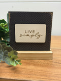 Live Simply 5" Sign On Base