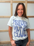 Praying Moms Club Tee