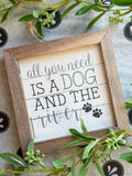 All You Need Is A Dog And The River Sign