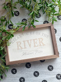 Relax You're On The River Sign - Small - Missouri River