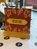 Hello Fall 5" Sign On Base