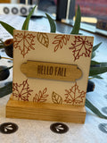 Hello Fall 5" Sign On Base