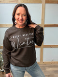 I Wasn't Made For Winter Sweatshirt