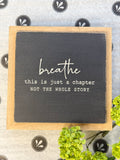 Breathe 6" Sign On Base